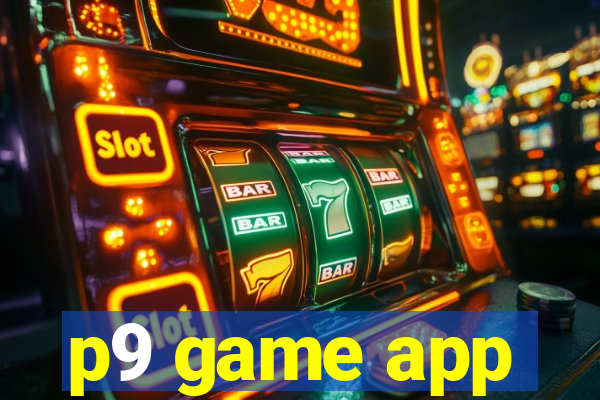 p9 game app